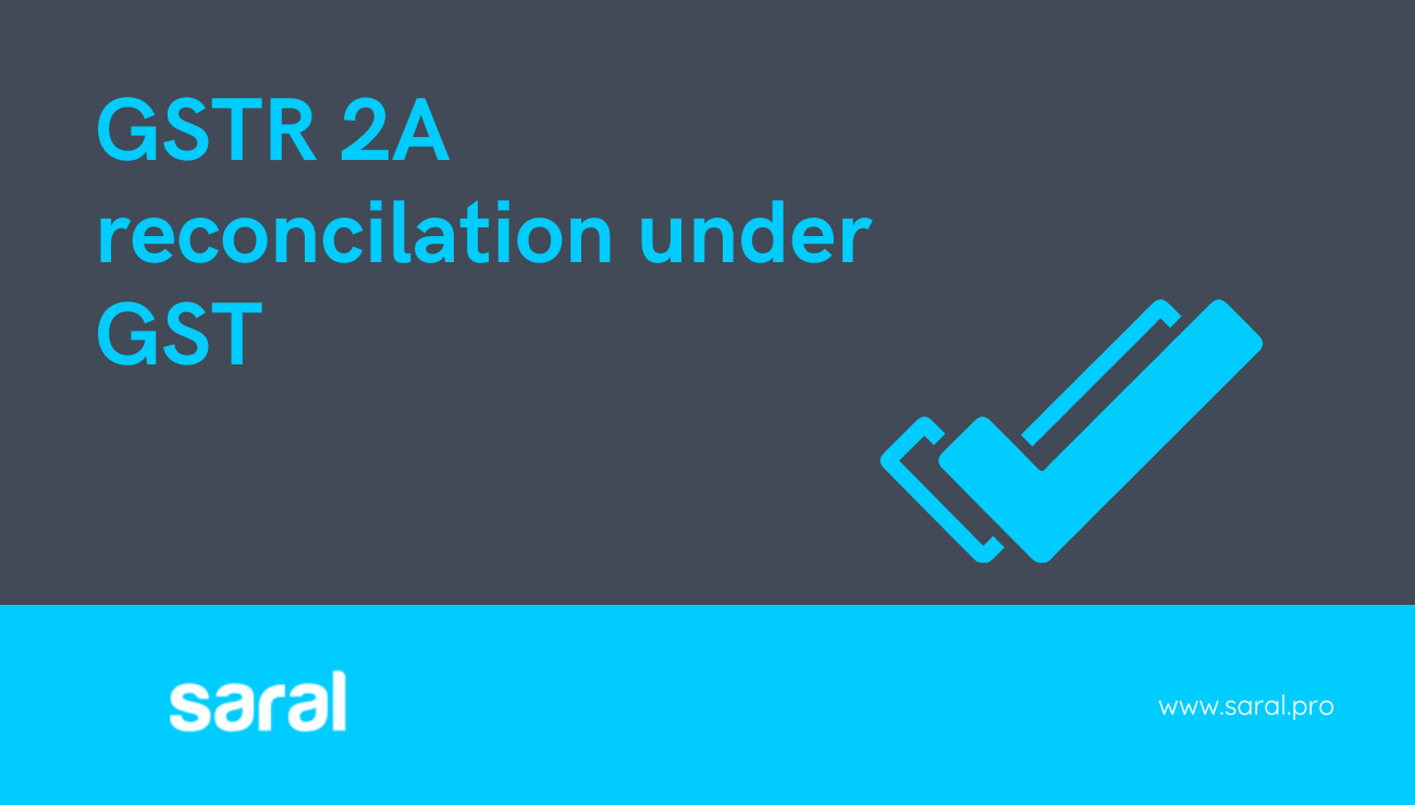 GSTR-2A Reconciliation Under GST - Importance & Steps