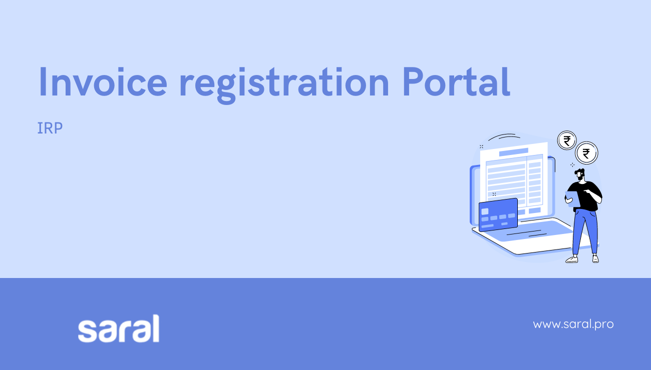 Invoice Registration Portal (IRP) - A Brief introduction