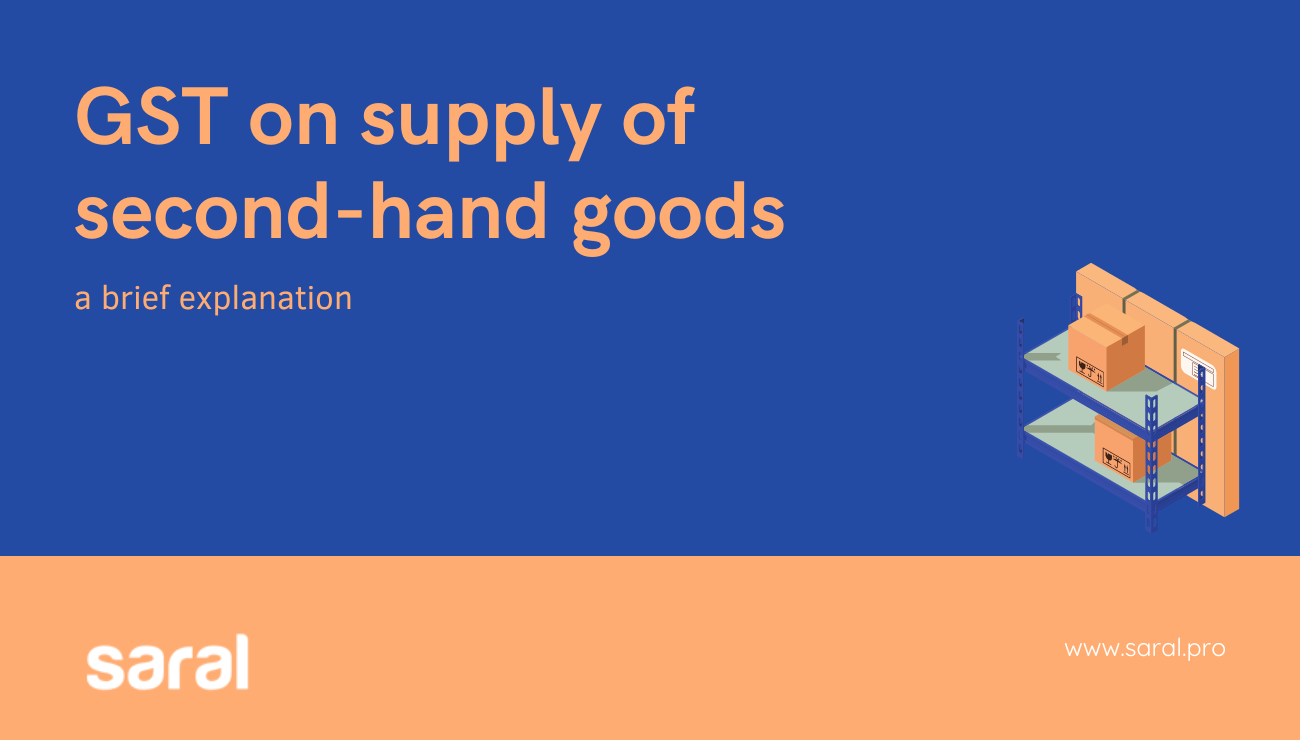 Applicability of GST on supply of second hand goods