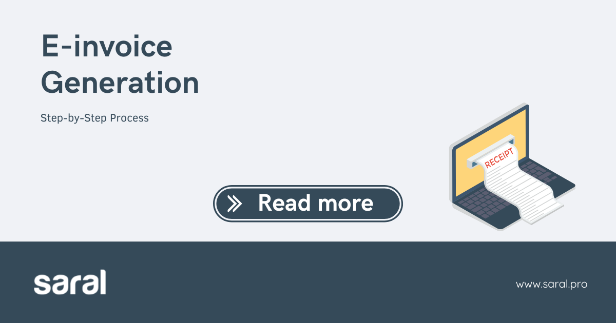 Step-by-Step Guide to Generating an E-Invoice Under GST