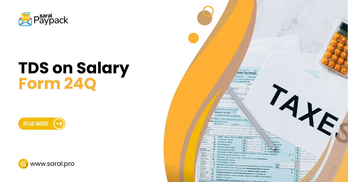 Form 24Q - TDS Return on Salary: A Brief Explanation.